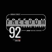 slogan de typographie de liberté pour la conception de t-shirt imprimé vecteur