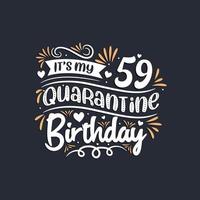 c'est mon 59e anniversaire de quarantaine, la célébration de mon 59e anniversaire en quarantaine. vecteur