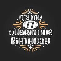 c'est mon 17e anniversaire de quarantaine, 17e anniversaire en quarantaine. vecteur