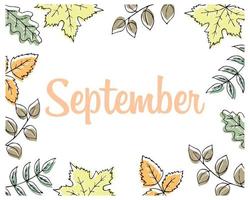 cadre composé de feuilles d'automne dessinées à la main et de texte septembre. illustration d'automne, arrière-plan, vecteur