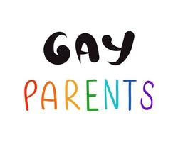 Citation écrite à la main des parents homosexuels. lettres lgbt colorées. parentalité, bannière de concept de paternité, impression, carte de voeux. conception de vecteur