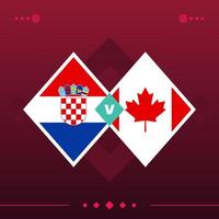 croatie, match du monde de football du canada 2022 contre sur fond rouge. illustration vectorielle vecteur