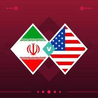 iran, match du monde de football des états-unis 2022 contre sur fond rouge. illustration vectorielle vecteur