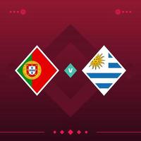 portugal, uruguay match du monde de football 2022 contre sur fond rouge. illustration vectorielle vecteur