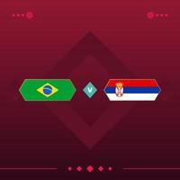 brésil, serbie match du monde de football 2022 contre sur fond rouge. illustration vectorielle vecteur