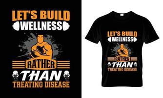 construisons le bien-être plutôt que de traiter la conception de t-shirt de maladie vecteur