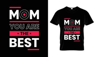 maman tu es la meilleure conception de t-shirt citations modernes vecteur