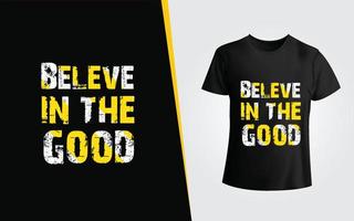 croire en la bonne conception de t-shirt de typographie et citation de motivation vecteur