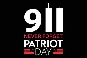 9-11 n'oubliez jamais la conception de t-shirt du jour des patriotes vecteur