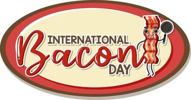 conception daffiche de la journée internationale du bacon vecteur