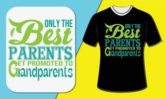 conception de t-shirt de la fête des grands-parents, seuls les meilleurs parents sont promus grands-parents vecteur