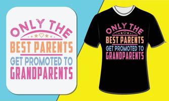 conception de t-shirt de la fête des grands-parents, seuls les meilleurs parents sont promus grands-parents vecteur