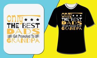 seuls les meilleurs papas sont promus grand-père, conception de t-shirt pour la fête des grands-parents vecteur