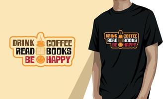 boire du café lire des livres être heureux, conception de t-shirt café vecteur