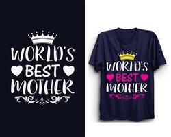 meilleure maman de tous les temps, conception de t-shirt de la fête des mères, fête des mères, vecteur svg de la fête des mères