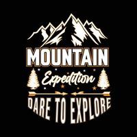 expédition en montagne osez explorer la conception de t-shirt vecteur