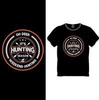 oh cerf, c'est le concept de design de t-shirt de saison de chasse vecteur