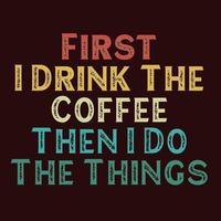 d'abord je bois le café puis je fais les choses vecteur