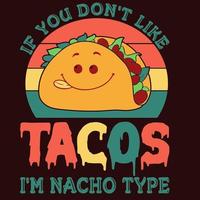 si vous n'aimez pas les tacos, je suis du type nacho vecteur