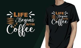 la vie commence après le café, conception de t-shirt de la journée internationale du café vecteur