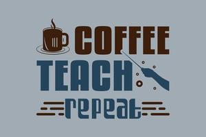 café enseigner la répétition, conception de t-shirt de la journée internationale du café vecteur