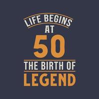 la vie commence à 50 ans l'anniversaire de la légende, 50e anniversaire design vintage rétro vecteur