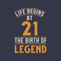 la vie commence à 21 ans l'anniversaire de la légende, 21e anniversaire design vintage rétro vecteur