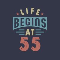 la vie commence à 55 ans, design vintage rétro du 55e anniversaire vecteur