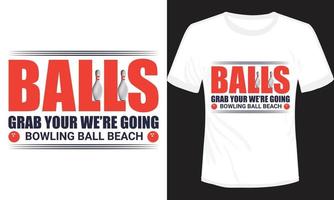 balles attrapez votre conception de t-shirt de plage de boule de bowling vecteur