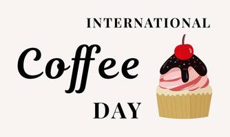 journée internationale du café, délicieux gâteau. illustration vectorielle. vecteur