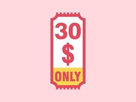 30 dollars seulement signe de coupon ou étiquette ou bon de réduction étiquette d'économie d'argent, avec illustration vectorielle de coupon l'offre d'été se termine les vacances du week-end vecteur