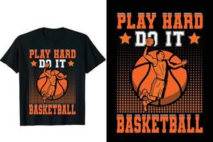 jouer dur, faire le t-shirt de basket-ball vecteur