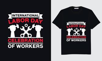 conception de t-shirt de la fête du travail, conception de t-shirt de la fête du travail heureuse, conception de t-shirt de la fête du travail internationale, conception de t-shirt de l'union de la fête du travail, conception de t-shirt de la fête du travail mondiale, vecteur de la fête du travail