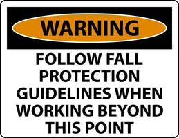 avertissement suivez les directives de protection contre les chutes lorsque vous travaillez au-delà de ce point vecteur