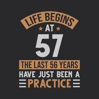la vie commence à 57 ans les 56 dernières années n'ont été qu'une pratique vecteur