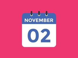 rappel du calendrier du 2 novembre. Modèle d'icône de calendrier quotidien du 2 novembre. modèle de conception d'icône calendrier 2 novembre. illustration vectorielle vecteur