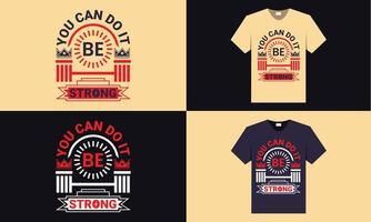 meilleur design de t-shirt pour la motivation de gym et de fitness. t-shirt de typographie de fitness. vecteur