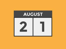 rappel du calendrier du 21 août. Modèle d'icône de calendrier quotidien du 21 août. modèle de conception d'icône calendrier 21 août. illustration vectorielle vecteur