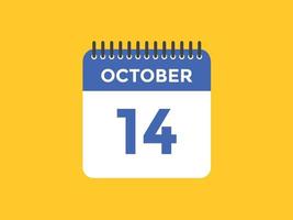 rappel du calendrier du 14 octobre. Modèle d'icône de calendrier quotidien du 14 octobre. modèle de conception d'icône calendrier 14 octobre. illustration vectorielle vecteur