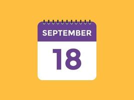 rappel du calendrier du 18 septembre. Modèle d'icône de calendrier quotidien du 18 septembre. modèle de conception d'icône calendrier 18 septembre. illustration vectorielle vecteur