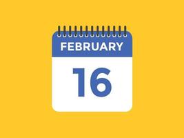 rappel du calendrier du 16 février. Modèle d'icône de calendrier quotidien du 16 février. modèle de conception d'icône calendrier 16 février. illustration vectorielle vecteur