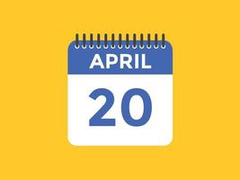 rappel du calendrier du 20 avril. Modèle d'icône de calendrier quotidien du 20 avril. modèle de conception d'icône calendrier 20 avril. illustration vectorielle vecteur