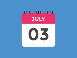 rappel du calendrier du 3 juillet. Modèle d'icône de calendrier quotidien du 3 juillet. modèle de conception d'icône calendrier 3 juillet. illustration vectorielle vecteur