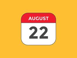 rappel du calendrier du 22 août. Modèle d'icône de calendrier quotidien du 22 août. modèle de conception d'icône calendrier 22 août. illustration vectorielle vecteur