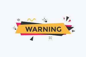 bouton de texte d'avertissement. bulle d'avertissement. bannière web colorée d'avertissement. illustration vectorielle. activer le modèle de signe d'étiquette vecteur
