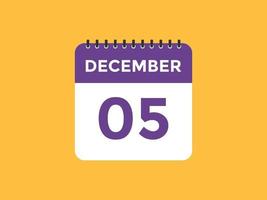 rappel du calendrier du 5 décembre. Modèle d'icône de calendrier quotidien du 5 décembre. modèle de conception d'icône calendrier 5 décembre. illustration vectorielle vecteur