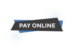 bouton de paiement en ligne. bulles. payer le modèle web coloré de texte en ligne. illustration vectorielle vecteur