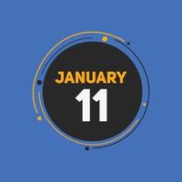 rappel du calendrier du 11 janvier. Modèle d'icône de calendrier quotidien du 11 janvier. modèle de conception d'icône calendrier 11 janvier. illustration vectorielle vecteur