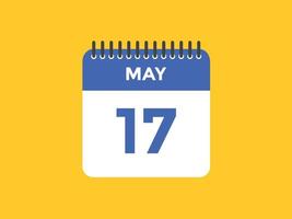rappel du calendrier du 17 mai. 17 mai modèle d'icône de calendrier quotidien. calendrier 17 mai modèle de conception d'icônes. illustration vectorielle vecteur