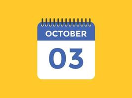 rappel du calendrier du 3 octobre. Modèle d'icône de calendrier quotidien du 3 octobre. modèle de conception d'icône calendrier 3 octobre. illustration vectorielle vecteur